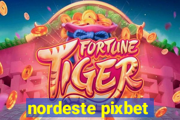 nordeste pixbet